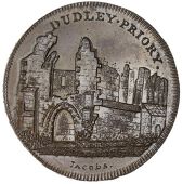 Worcestershire, Dudley, Edward Davies, Skidmore’s Penny, view of the ruins of Dudley Priory, rev. from the same...
