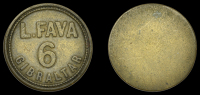 Gibraltar, L. Fava, Sixpence currency token, c. early 20th Century (?), uniface, L. FAVA / 6 / GIBRALTAR, brass,...