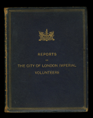 Reports on the City of London Imperial Volunteers.
A bound presentation copy of the Reports on the Raising,...