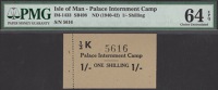 Palace Internment Camp, 1 Shilling, ND (1940-42), serial number 5616, this is the IOMPM plate note, in PMG holder 64...
