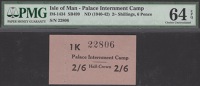 Palace Internment Camp, 2 Shillings and 6 Pence, ND (1940-42), serial number 22806, this is the IOMPM plate note, in...