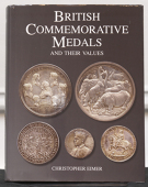 Eimer, A.C., British Commemorative Medals and Their Values, 2nd edn, London, 2010, 326pp, 249 plates, dj, copy no....