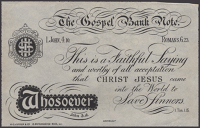 The Gospel Bank Note, a religious skit note for ‘Whosoever’, ND (likely late 19th or 20th century), stating that...