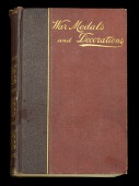 War Medals and Decorations, by D. Hastings Irwin, published by L. Upcott Gill, London, 1910, Fourth Edition,...