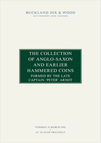 The Collection of Anglo-Saxon and Earlier Hammered Coins formed by the late Captain 'Peter' Arnot (21 March 1995) Catalogue Cover