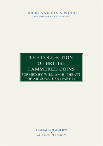 The Collection of British Hammered Coins formed by William H Pheatt of Arizona, USA (Part 1) (21 March 1995) Catalogue Cover