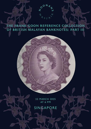 The Frank Goon Reference Collection of British Malayan Banknotes - Part Three (22 March 2025)