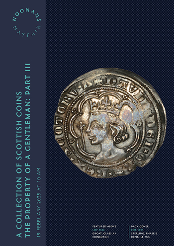 A Collection of Scottish Coins, the Property of a Gentleman (Part III) (19 February 2025) Catalogue Cover