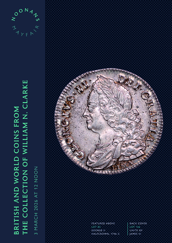 British and World Coins from the Collection of William N. Clarke (3 March 2026) Catalogue Cover